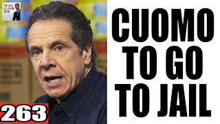 263. Cuomo to go to JAIL!