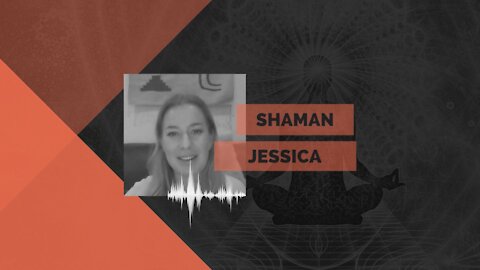 Shaman Jessica - Shamanism & It's Power To Heal