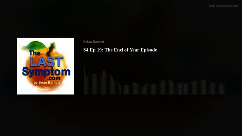 The Last Symptom podcast S4 Ep 19: The End of Year Episode