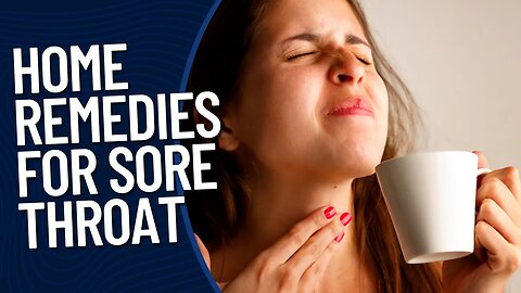 Home Remedies for Sore Throat [Natural Remedies]