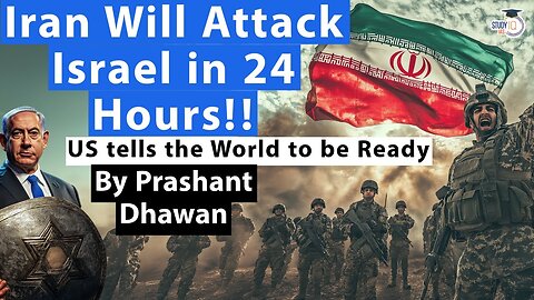 Iran Will Attack Israel in 24 Hours!! | US tells the World to be Ready for All Out War