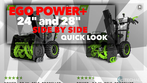 EGO Power+ 28" and 24" Self Propelled Snow Blowers Side by Side