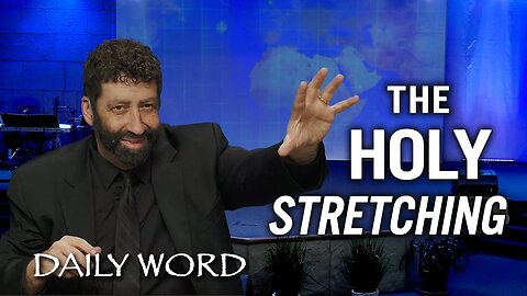 The Holy Stretching | Jonathan Cahn Sermon