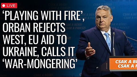 Hungary: President Orban Speaks Powerful Words Denouncing EU Leaders in Brussels Evil Agenda