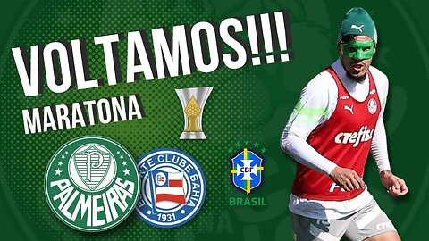 VOLTAMOS - PALMEIRAS X BAHIA | MAIS UMA MARATONA DE JOGOS | SELECAO PASSANDO VERGONHA