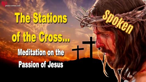 Stations of the Cross... Meditation on the Passion of Jesus Christ ❤️ Spoken