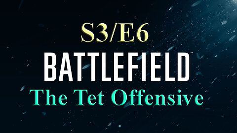 The Tet Offensive | Battlefield S3/E6 | Battlefield Vietnam