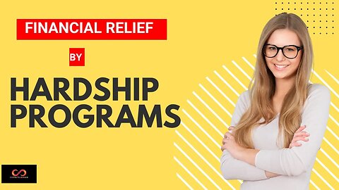 Financial Relief by Hardship Programs