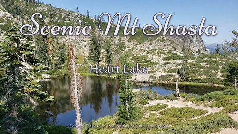 Heart Lake, part 1 - Scenic Mt Shasta