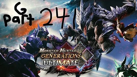 monster hunter generations ultimate G rank 241