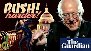 The Guardian Says Bernie Sanders Moved The Joe Biden Administration Left