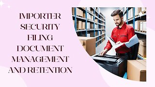 Streamlining ISF Document Management: Essential Tips for Importers