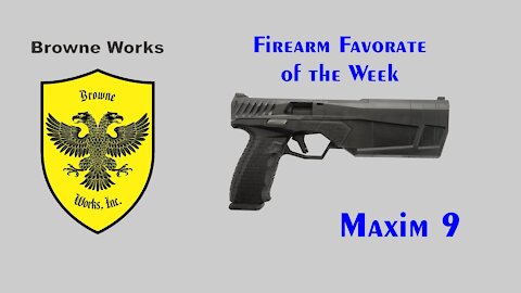 Firearm Favorite of the Week #1 - Maxim9