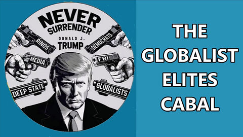 The Globalist Elites Cabal - Condensed - 7/19/24..