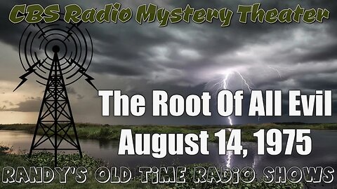 CBS Radio Mystery Theater The Root Of All Evil August 14, 1975