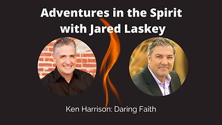 Ken Harrison: Daring Faith