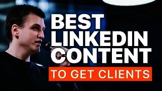 Top 3 types of content to share on LinkedIn to get clients
