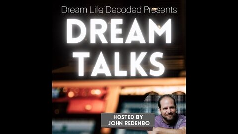 His Glory Presents: Dream Talks w/ John Redenbo Episode 13