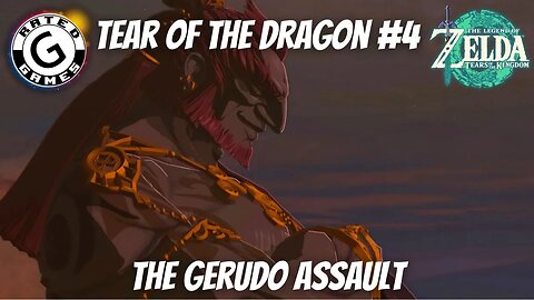 Tear of the Dragon #4 | The Gerudo Assault (Geoglyph and Memory from Tears of the Kingdom)