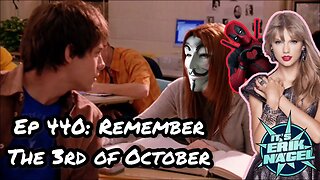 Ep 440: Remember the 3rd of October