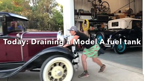 How to drain a Ford Model A fuel tank & clear the fuel line