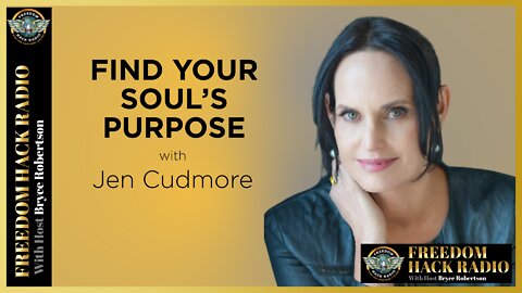 Find YOUR Soul’s Purpose with Jen Cudmore
