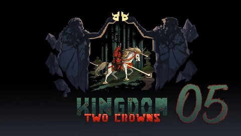 Kingdom Two Crowns 005 Shogun Playthrough