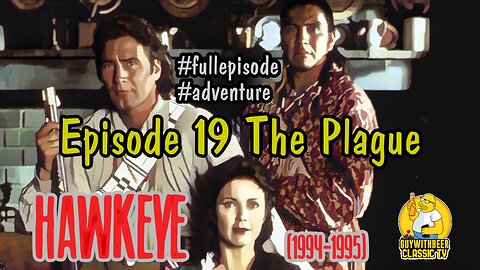 HAWKEYE (1994-1995) | Season 1 Episode 19 The Plague [ADVENTURE]