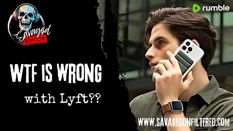 Savaged Uncut: Bonus Series: "WTF IS WRONG WITH LYFT's President?