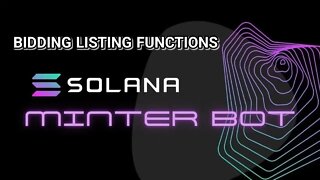 SOL NFT Mint BOT / Best Listing NFT BOT for SOL / SOL Bidding BOT / SOLANA NFT Bot