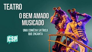 O Bem Amado Musicado - Uma Comédia Satírica no Teatro Faap - Música de Zeca Baleiro - Teatro Musical