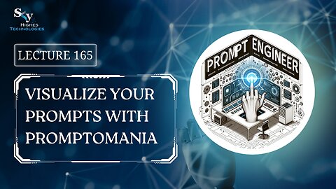 165. Visualize Your Prompts with Promptomania | Skyhighes | Prompt Engineering