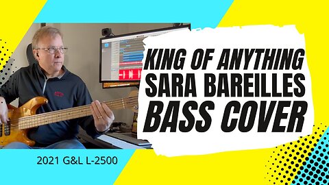 King Of Anything - Sara Bareilles - Bass Cover | 2021 G&L L-2500 bass