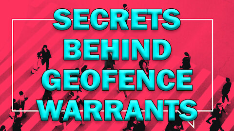 Secrets Behind Geofence Warrants - LEO Round Table S06E07c