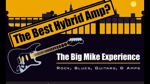 The Best Hybrid Amp?