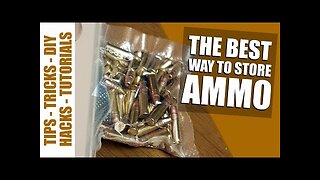 The Best Way To Store Your Ammunition Long Term or Short Term