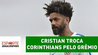 Cristian troca Corinthians pelo Grêmio. Veja ANÁLISE!