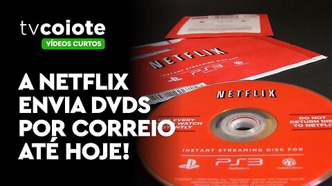 A Netfix envia DVDs por correio até e hoje!