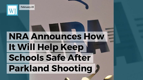 NRA Announces How It Will Help Keep Schools Safe After Parkland Shooting