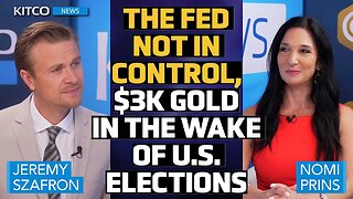 Fed Not in Control, Gold to Hit $3k After US Elections — Nomi Prins