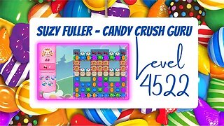 Candy Crush Level 4522 Talkthrough, 23 Moves 0 Boosters