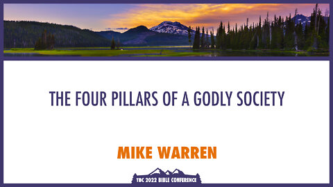 The Four Pillars of a Godly Society - Mike Warren