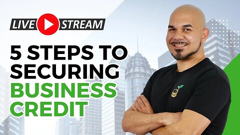 5 Steps to Securing Business Credit