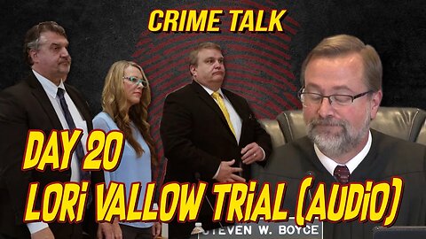 🔴Lori Vallow Trial Day 20 (FULL AUDIO)🔴