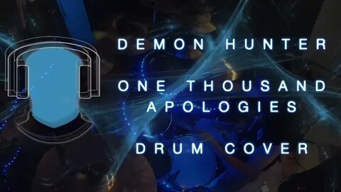 Demon Hunter One Thousand Apologies Drum Cover