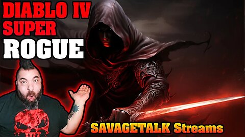 SUPER ROGUE RAMPAGE!!!!! DIABLO IV LIVESTREAM