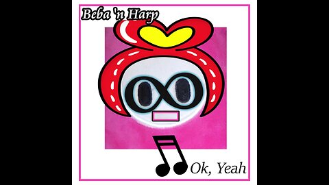 Song: Ok, Yeah by Beba 'n Harp