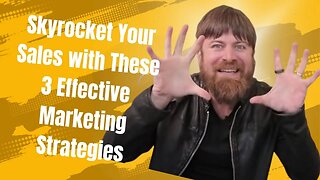 Skyrocket Your Sales with These 3 Effective Marketing Strategies