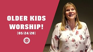 Older Kids Worship Set | (05/24/20)