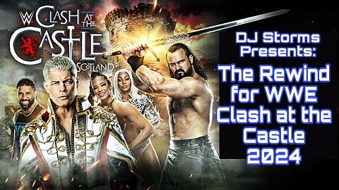 The Rewind for WWE Clash at the Castle 2024